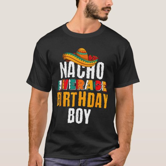 普通じゃないナチョな誕生日の少年 シンコデマヨ 笑える Tシャツ (正面)