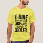 普通のバイクのようにEバイクが走るクール Tシャツ (正面)