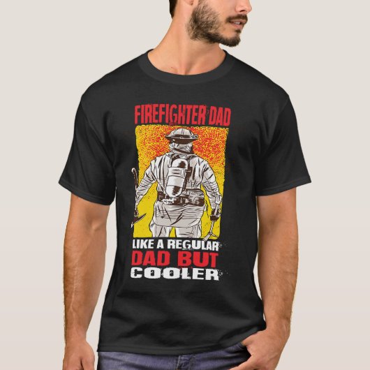 普通のパパのように消防士のパパが火クールだ Tシャツ (正面)