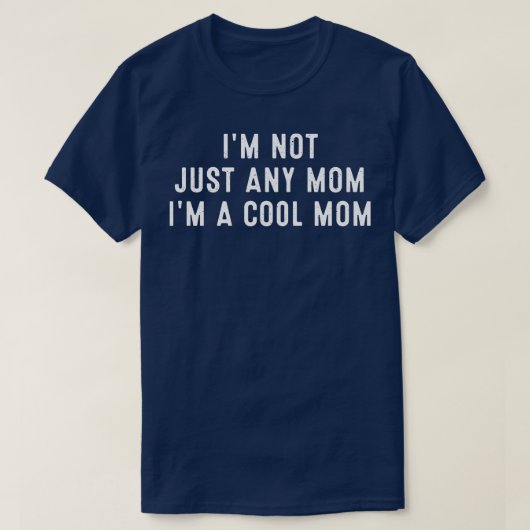 普通のママじゃないよママクールよ Tシャツ (デザイン正面)