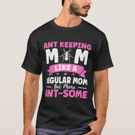普通のママのようでよりアントサムなアリ好きママ Tシャツ (正面)