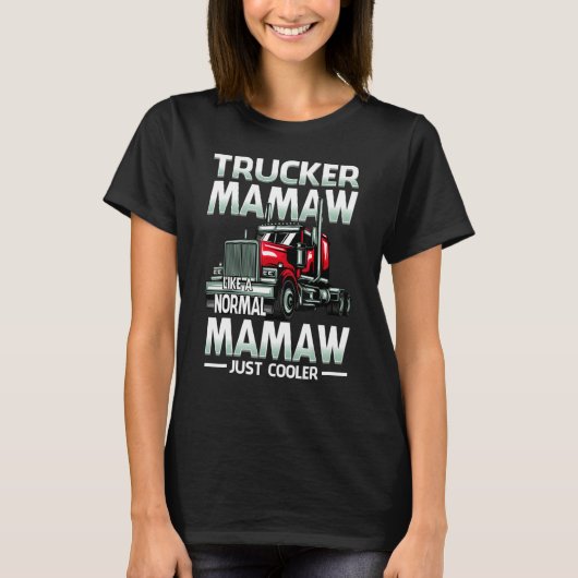 普通のママウと似ているトラック運転手ママウ ただクールなだけ Tシャツ (正面)