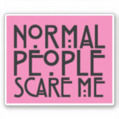 普通の人は私を怖がらせる シール (正面)
