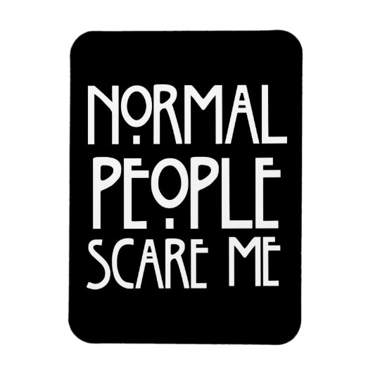 普通の人は私を怖がらせる マグネット (縦)