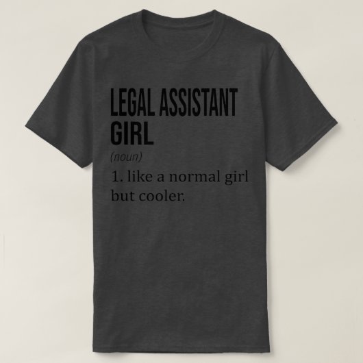 普通の女の子のように法律助手の女の子がクール Tシャツ (デザイン正面)