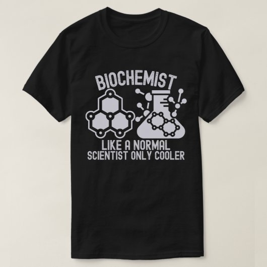 普通の科学者みたいな生化学者 ただ、クールなだけ Tシャツ (デザイン正面)
