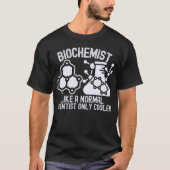 普通の科学者みたいな生化学者 ただ、クールなだけ Tシャツ (正面)