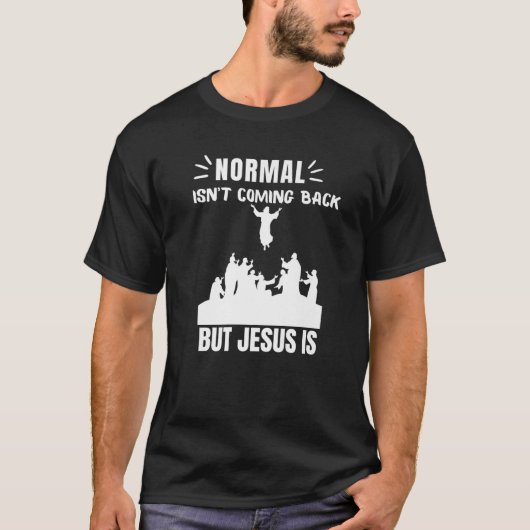 普通は背来もないがイエスは啓示1 Tシャツ (正面)