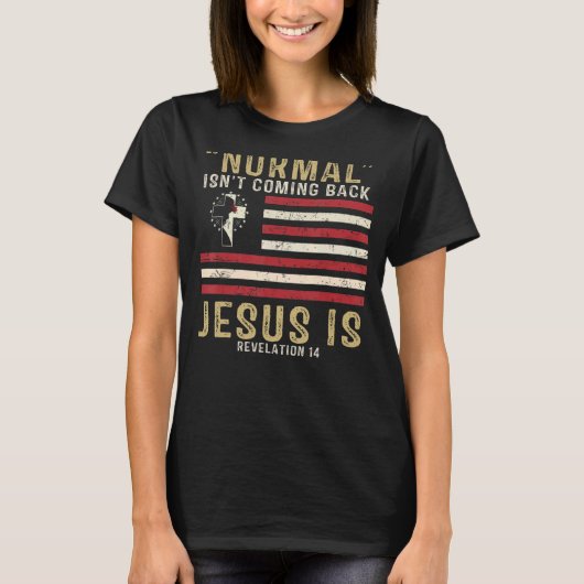 普通は背来もないがイエスは啓示1 Tシャツ (正面)