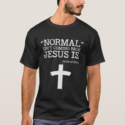 普通は背来もないがイエスは啓示1 Tシャツ (正面)