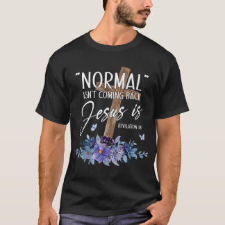 普通は背来もないがイエスは啓示1 Tシャツ