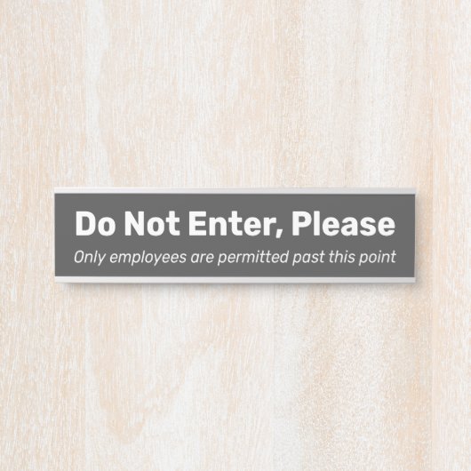 普通、基本、謙虚な「入らないで下さい」 サインプレート (正面)