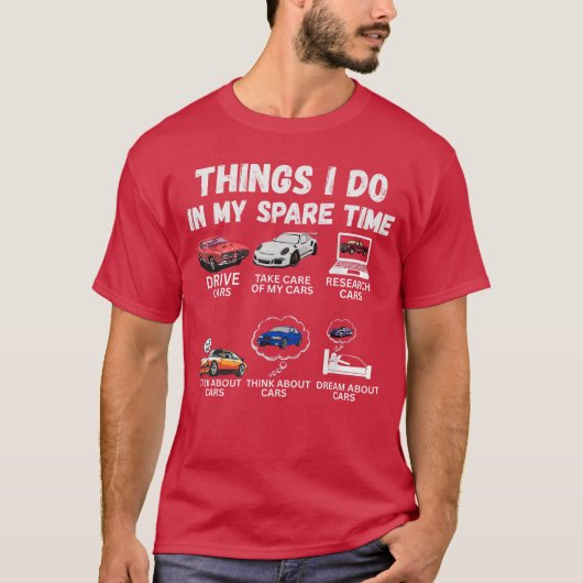 暇な時にやること おもしろい車好きのためのデザイン Tシャツ (正面)