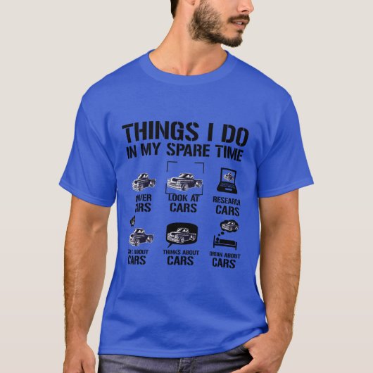 暇な時にやること 車好きな男性への面白いギフト Tシャツ (正面)