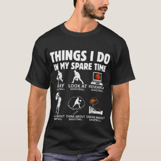 暇な時間にしたこと バスケットボールが好きな面白いデザイン Tシャツ