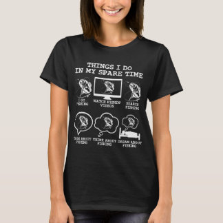 暇な時間にしたこと 釣り、面白い釣り Tシャツ
