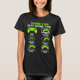 暇な時間にしたゲーマーあるある ガミング 1 Tシャツ