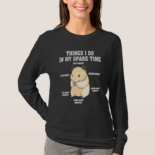 暇な時間にする事 ハムスター 引用 2 Tシャツ (正面)
