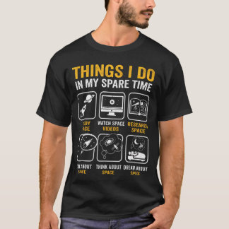 暇な時間にやっていること 宇宙天文学 Tシャツ