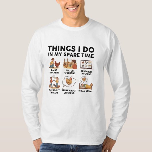 暇な時間にやっていること — 鶏好きのためのTシャツ Tシャツ (正面)