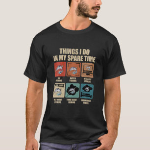 暇な時間にやること魚釣り好きの贈り物 Tシャツ