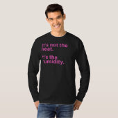 暑さではない湿気だ Tシャツ (正面フル)