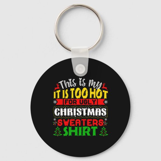 暑すぎる醜いクリスマスのセーターおもしろいクリスマスメンズWom キーホルダー (正面)