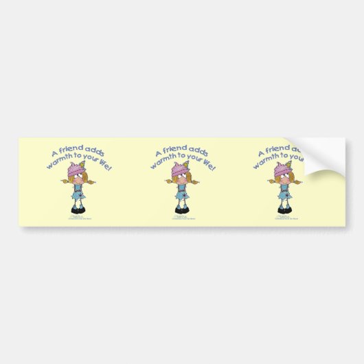 暖かい友達だ！ バンパーステッカー (正面)