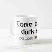 暗いサイドに来られて私達はクッキーを食べます! コーヒーマグカップ (正面左)