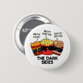 暗い側面は速おもしろいいフードパン 缶バッジ (正面&裏面)