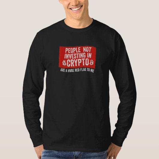 暗号に投資しない人々ミーム巨大な赤旗 Tシャツ (正面)