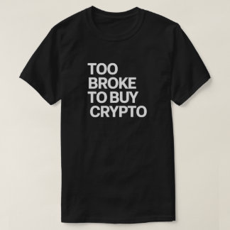 暗号に買壊れ過ぎおもしろい- Bitcoin & Finance Tシャツ
