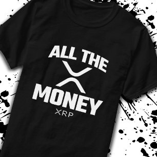 暗号ミームXRP Cryptocurrency All The Money引用文 Tシャツ
