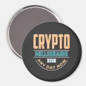暗号億万長者 – 今すぐ任意の日 マグネット (正面/裏面)