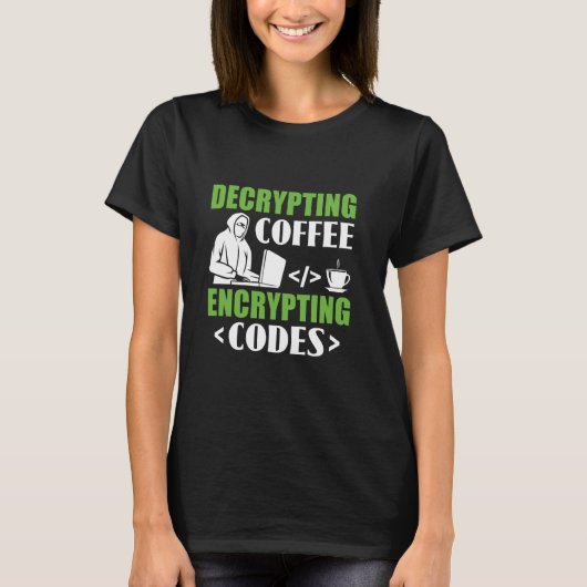 暗号解読コーヒー暗号化コード – ハッカーサイバー Tシャツ (正面)