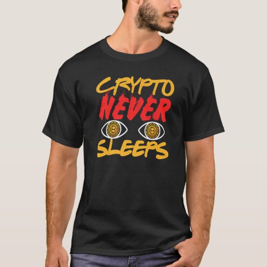暗号通貨がBitcoin Sarcastをスリープしない Tシャツ (正面)