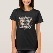 暗号通貨は月に向かって!HODL ランボ Tシャツ (正面)