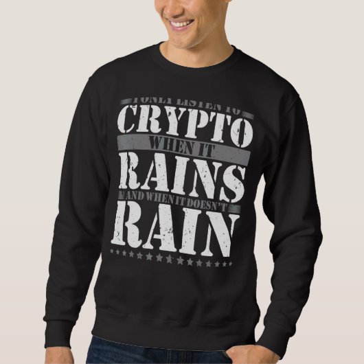 暗号通貨大富豪の暗号雨を取引する スウェットシャツ (正面)