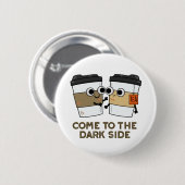 暗来い側のコーヒおもしろいー茶パン 缶バッジ (正面&裏面)