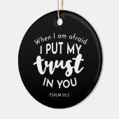 暗闇の中で私が恐れたとき、私は自分の信頼を置く セラミックオーナメント (左)