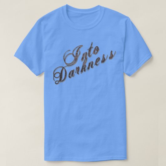 暗闇の中へ Tシャツ (デザイン正面)