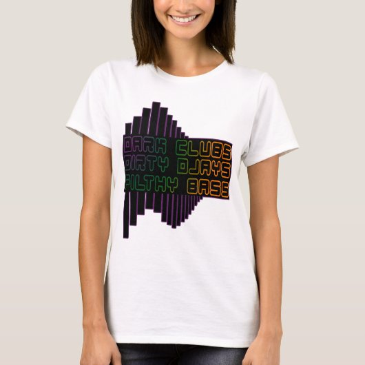 暗闇はDjays汚れた不潔な低音クラブDJを協力させます Tシャツ (正面)