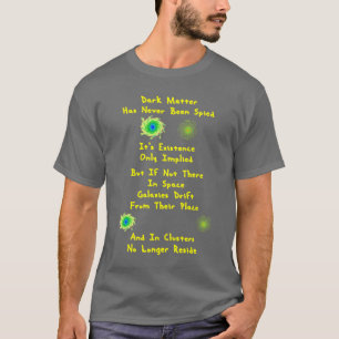 暗黒物質は重要ですか。 Tシャツ