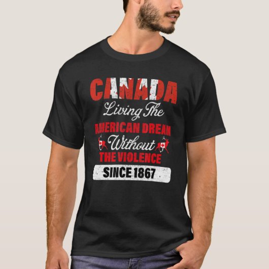 暴力のないアメリカの夢を生きるカナダ Tシャツ (正面)