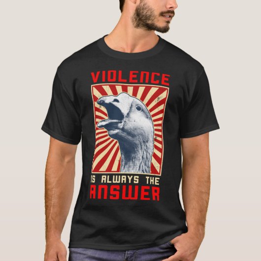 暴力は常に答えグースゲームミームGoos Tシャツ (正面)