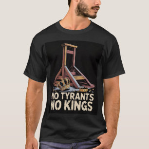暴君も王も要らない Tシャツ