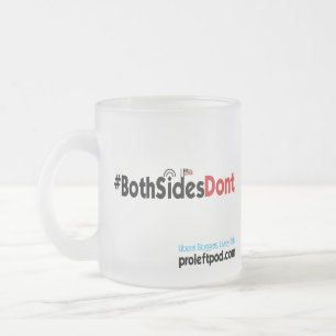 曇らされたガラスのマグ- #BothSidesDont フロストグラスマグカップ