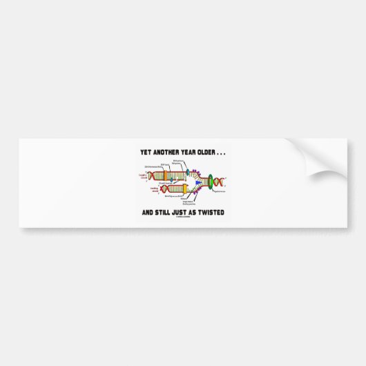 更に別の年より古いまだちょうど歪んだDNAとして バンパーステッカー (正面)