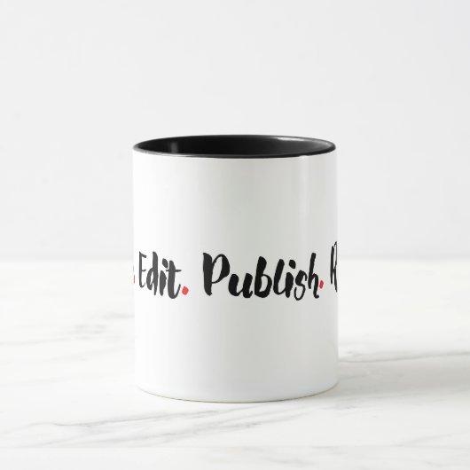 書いて下さい。 編集して下さい。 出版して下さい。 繰り返して下さい マグカップ (中央)