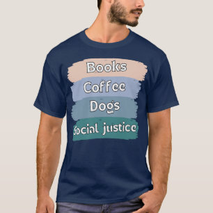 書籍とコーヒーと犬と社会正義105 Tシャツ